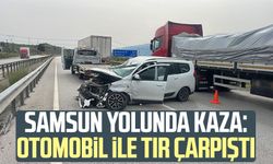 Samsun yolunda kaza: Otomobil ile tır çarpıştı