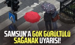 Samsun'a gök gürültülü sağanak yağış uyarısı!