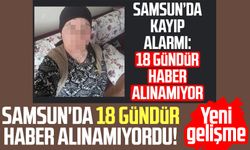 Samsun'da 18 gündür haber alınamıyordu! Sevindiren haber geldi