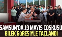 Samsun'da 19 Mayıs coşkusu bilek güreşiyle taçlandı