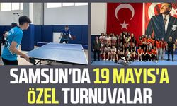 Samsun'da 19 Mayıs'a özel turnuvalar