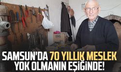 Samsun'da 70 yıllık meslek yok olmanın eşiğinde!