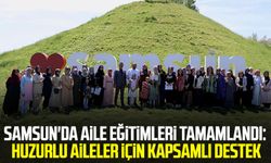 Samsun'da aile eğitimleri tamamlandı: Huzurlu aileler için kapsamlı destek