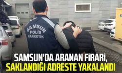 Samsun'da aranan firari, saklandığı adreste yakalandı