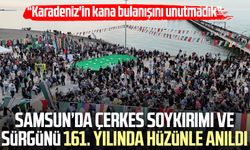 Samsun’da Çerkes Soykırımı ve Sürgünü 161. yılında hüzünle anıldı