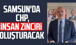 Samsun'da CHP, insan zinciri oluşturacak