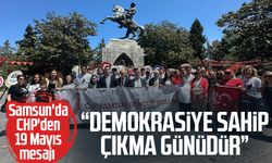 Samsun'da CHP'den 19 Mayıs mesajı: "Demokrasiye sahip çıkma günüdür"