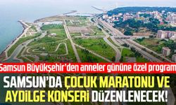 Samsun’da Çocuk Maratonu ve Aydilge konseri düzenlenecek!
