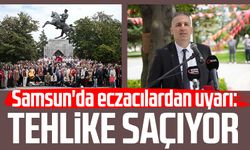 Samsun'da eczacılardan uyarı: Tehlike saçıyor