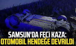 Samsun'da feci kaza: Otomobil hendeğe devrildi