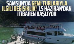 Samsun'da gemi turlarıyla ilgili değişiklik! 15 Haziran'dan itibaren başlıyor