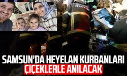 Samsun'da heyelan kurbanları çiçeklerle anılacak