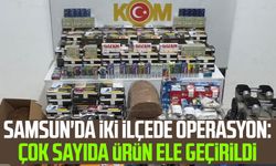 Samsun'da iki ilçede operasyon: Çok sayıda ürün ele geçirildi