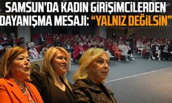 Samsun’da kadın girişimcilerden dayanışma mesajı: “Yalnız değilsin”