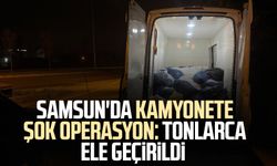 Samsun'da kamyonete operasyon! Tonlarca ele geçirildi