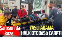 Samsun'da kaza! Yaşlı adama halk otobüsü çarptı