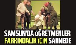 Samsun'da öğretmenler farkındalık için sahnede