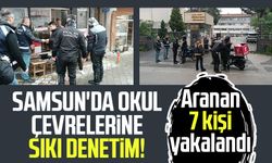Samsun'da okul çevrelerine sıkı denetim! 7 kişi yakalandı