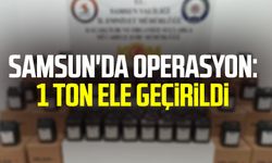 Samsun'da operasyon: 1 ton ele geçirildi
