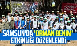Samsun'da 'Orman Benim' etkinliği düzenlendi