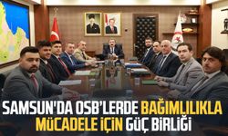 Samsun'da OSB’lerde bağımlılıkla mücadele için güç birliği