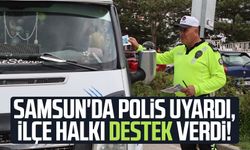 Samsun'da polis uyardı, ilçe halkı destek verdi!