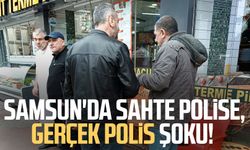 Samsun'da sahte polise, gerçek polis şoku!