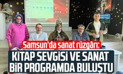 Samsun’da sanat rüzgârı: Kitap sevgisi ve sanat bir programda buluştu