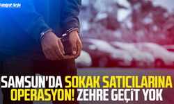 Samsun'da sokak satıcılarına operasyon! Zehre geçit yok