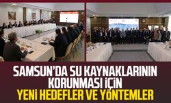 Samsun’da su kaynaklarının korunması için yeni hedefler ve yöntemler