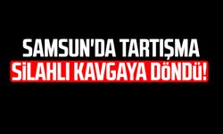 Samsun'da tartışma silahlı kavgaya döndü!