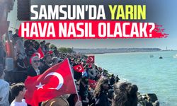 Samsun'da yarın hava nasıl olacak? 20 Mayıs Salı