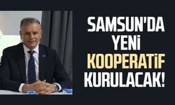 Samsun'da yeni kooperatif kurulacak!