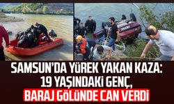 Samsun’da yürek yakan kaza: Emircan Yazıcı baraj gölünde can verdi