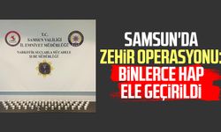 Samsun'da zehir operasyonu: Binlerce hap ele geçirildi