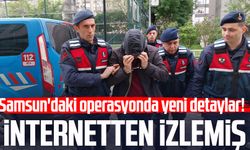 Samsun'daki operasyonda yeni detaylar! İnternetten izlemiş