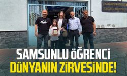 Samsunlu öğrenci dünyanın zirvesinde!