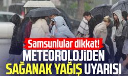 Samsunlular dikkat! Meteorolojiden uyarı geldi