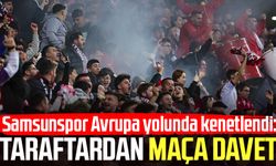 Samsunspor Avrupa yolunda kenetlendi: Taraftardan maça davet