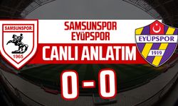 Samsunspor - Eyüpspor maçının canlı anlatımı