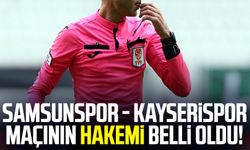 Reeder Samsunspor - Kayserispor maçının hakemi belli oldu!