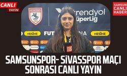 Samsunspor-Sivasspor maçı sonrası canlı yayın