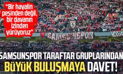 Samsunspor taraftar gruplarından büyük buluşmaya davet!