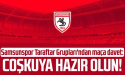 Samsunspor Taraftar Grupları'ndan maça davet: Coşkuya hazır olun!