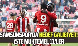Samsunspor'da hedef galibiyet! İşte muhtemel 11'ler