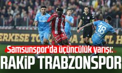 Samsunspor'da üçüncülük yarışı: Rakip Trabzonspor