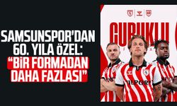 Samsunspor'dan 60. yıla özel: "Bir formadan daha fazlası"
