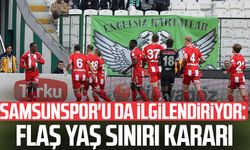 Samsunspor'u da ilgilendiriyor: Flaş yaş sınırı kararı