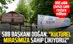SBB Başkanı Halit Doğan: "Kültürel mirasımıza sahip çıkıyoruz"