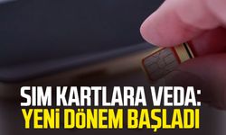 SIM kartlara veda: Yeni dönem başladı